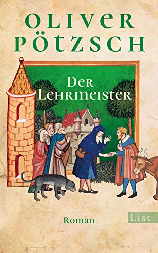 Der Lehrmeister: Die Geschichte des Johann Georg Faustus II (Faustus-Serie, Band 2) von List Paul Verlag